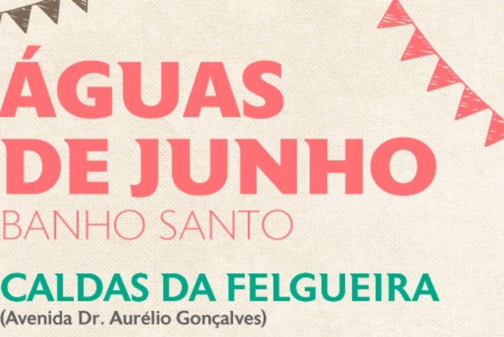 “Águas de Junho” em Caldas da Felgueira – 8 de junho