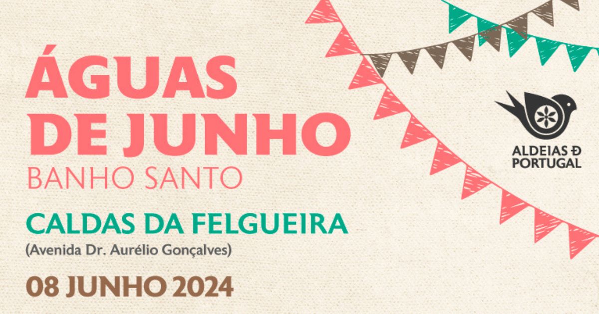 Programa do evento “Águas de Junho”: Dia 8 de junho em Caldas da Felgueira