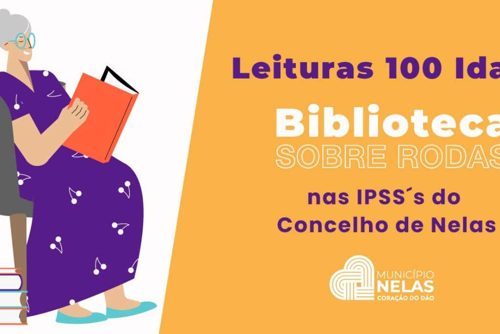 Biblioteca Sobre Rodas: Leituras 100 Idade nas IPSS’s do Concelho