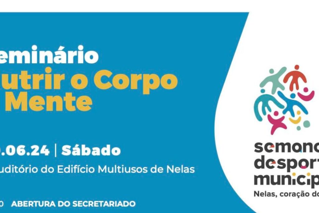Semana Desportiva Municipal – Seminário Nutrir o Corpo & Mente