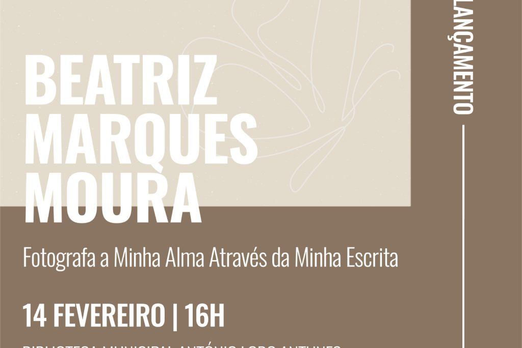 Sessão de Lançamento no dia 14 de fevereiro: Beatriz Marques Moura